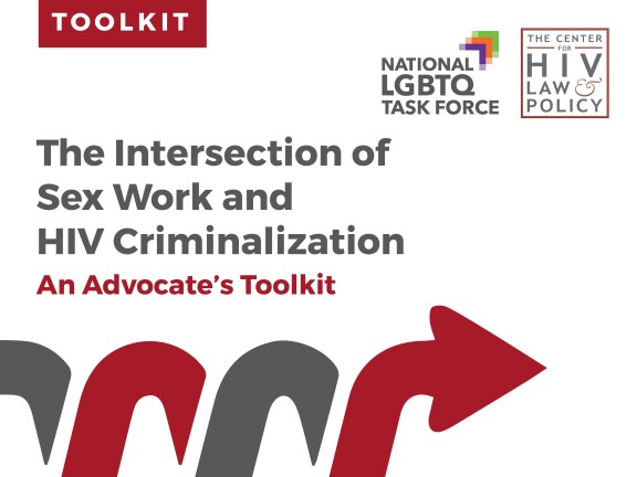 The Intersection Of Sex Work And Hiv Criminalization An Advocates Toolkit The Center For Hiv 